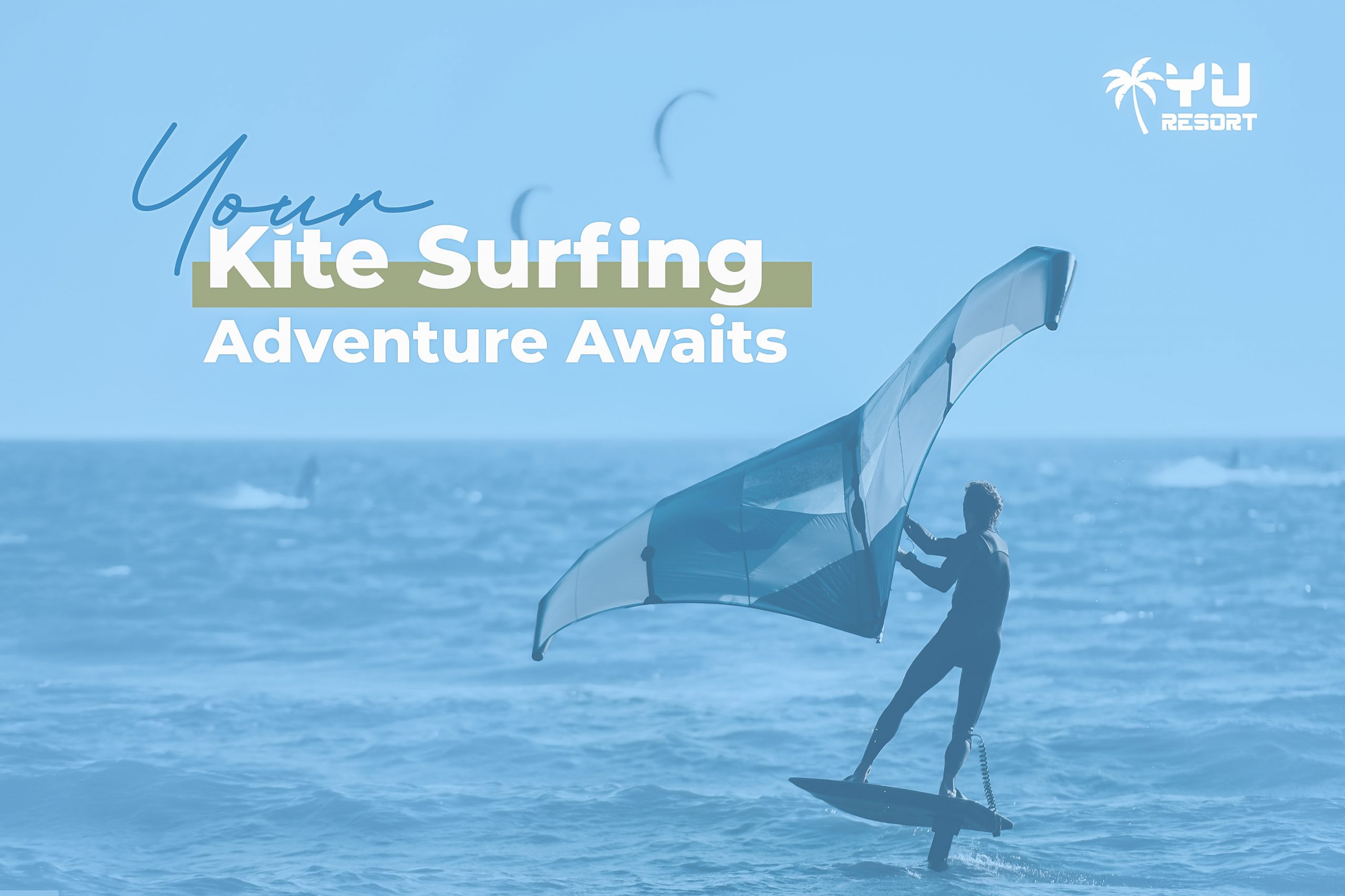 Ride the Wind: Thrilling Kite Surfing Adventures at YU Resort